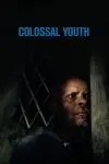 Colossal Youth_peliplat