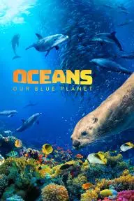 Oceans: Our Blue Planet_peliplat