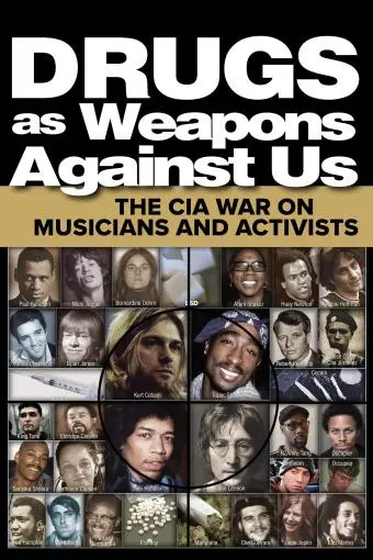 Drugs as Weapons Against Us: The CIA War on Musicians and Activists_peliplat