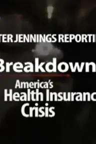 Peter Jennings Reporting: Breakdown - America's Health Insurance Crisis_peliplat