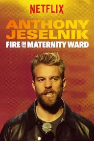 Anthony Jeselnik: Fire in the Maternity Ward_peliplat