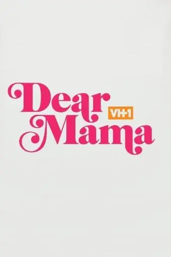Dear Mama: A Love Letter to Mom_peliplat