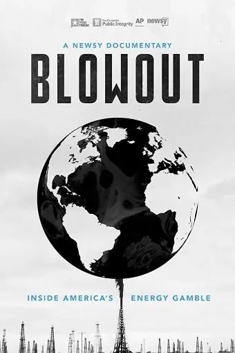 Blowout: Inside America's Energy Gamble_peliplat