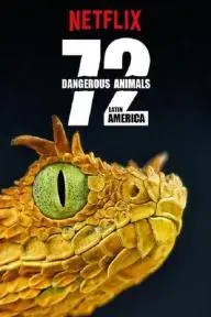 72 Dangerous Animals: Latin America_peliplat