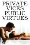 Private Vices, Public Virtues_peliplat