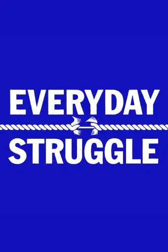 Everyday Struggle_peliplat