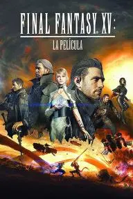 Final Fantasy XV: La película_peliplat