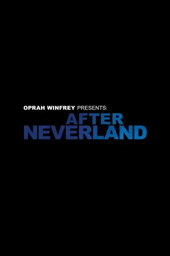 Oprah Winfrey Presents: After Neverland_peliplat