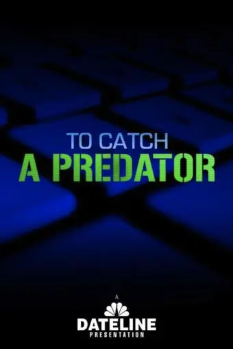 To Catch a Predator_peliplat