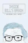Inside Bill's Brain: Decoding Bill Gates_peliplat