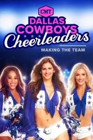 Dallas Cowboys Cheerleaders: Making the Team_peliplat