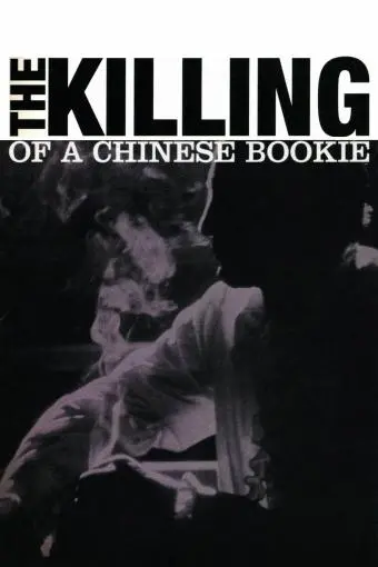 The Killing of a Chinese Bookie_peliplat