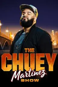 The Chuey Martinez Show_peliplat