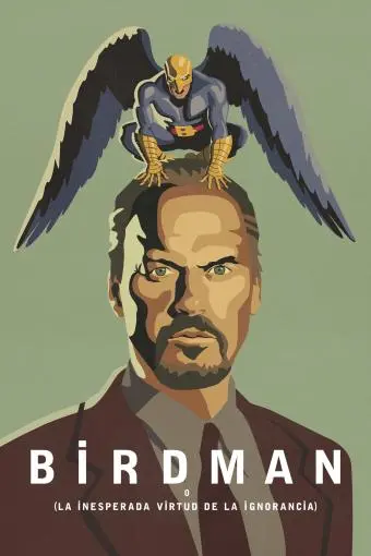Birdman o (La inesperada virtud de la ignorancia)_peliplat