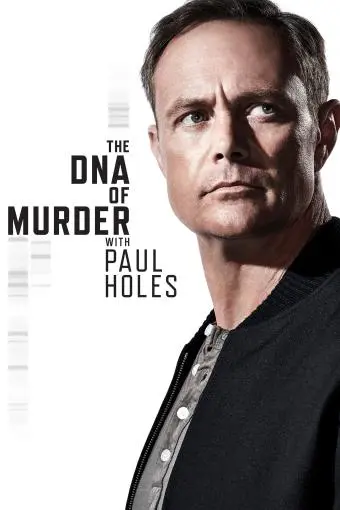 The DNA of Murder with Paul Holes_peliplat