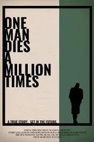 One Man Dies a Million Times_peliplat