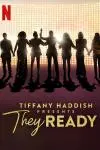 Tiffany Haddish Presents: They Ready_peliplat