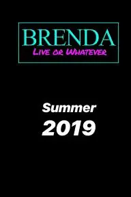 Brenda: Live or Whatever_peliplat