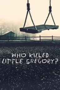 Who Killed Little Gregory?_peliplat