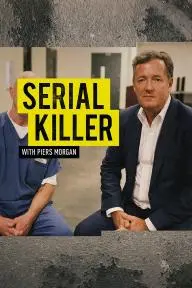 Confessions of a Serial Killer with Piers Morgan_peliplat