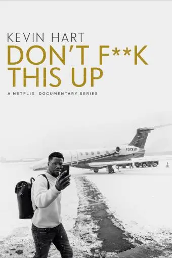 Kevin Hart: Don't F**k This Up_peliplat