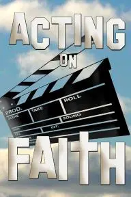 Acting on Faith_peliplat