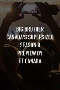 Big Brother Canada's Supersized Season 8 Preview with ET Canada_peliplat