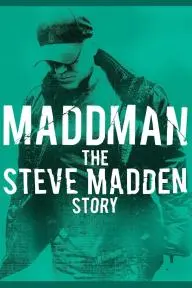 Maddman: The Steve Madden Story_peliplat