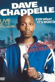 Dave Chappelle: For What It's Worth_peliplat