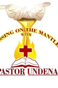 Passing on the Mantle with Pastor Undena_peliplat