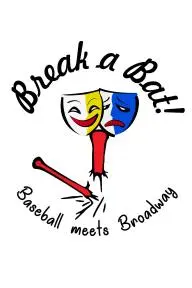 Break a Bat! where Baseball Meets Broadway_peliplat