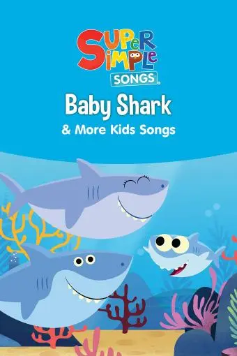 Baby Shark & More Kids Songs: Super Simple Songs_peliplat