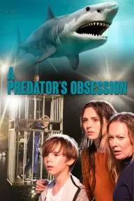 A Predator's Obsession_peliplat