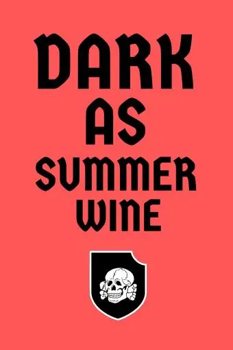 Dark As Summer Wine_peliplat