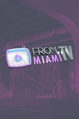 From Miami TV_peliplat