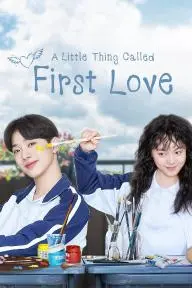 A Little Thing Called First Love_peliplat