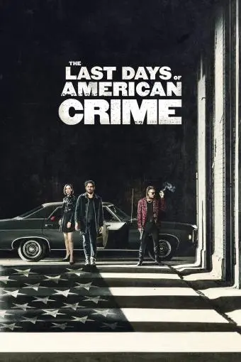 The Last Days of American Crime_peliplat