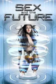 Sex and the Future_peliplat