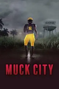 4th and Forever: Muck City_peliplat