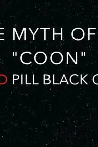 The Myth of the 'Coon'_peliplat