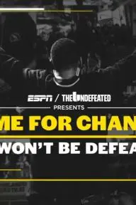 The Undefeated Presents Time for Change: We Won't Be Defeated_peliplat
