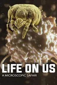 Life on Us: A Microscopic Safari_peliplat