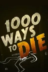 1000 Ways to Die_peliplat