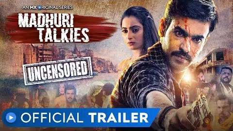 माधुरी टाॅकीज | Madhuri Talkies | Official Trailer | Rated 18+ | MX Original Series | Thriller