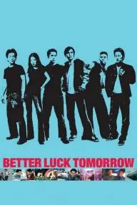 Better Luck Tomorrow_peliplat