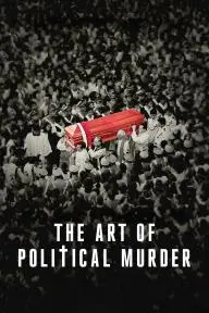 The Art of Political Murder_peliplat