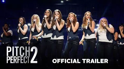 Pitch Perfect 2 - Official Trailer