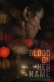 Blood on Her Name_peliplat