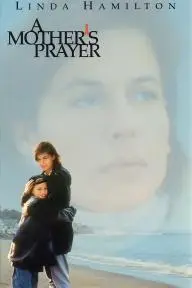 A Mother's Prayer_peliplat