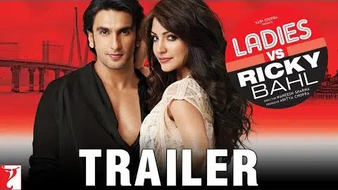 Ladies vs Ricky Bahl | Official Trailer | Ranveer Singh | Anushka Sharma